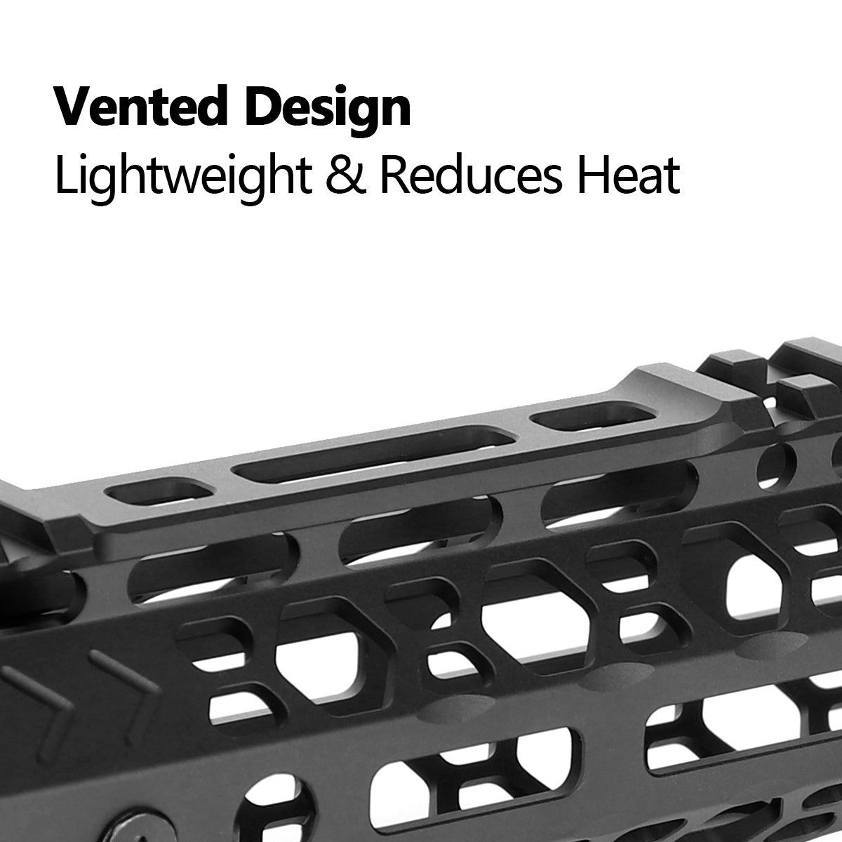 Ultra Slim and Enlarged Vented Design for Comfort and Weight Reduction, cool both your handguard and barrel.
